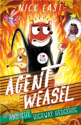 Agent Weasel and the Highway Hedgehog：Book 4