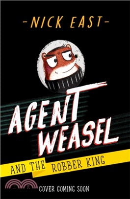 Agent Weasel and the Robber King