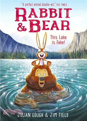 Rabbit and Bear: This Lake is Fake! : Book 6