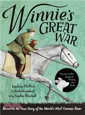 Winnie's Great War：The remarkable story of a brave bear cub in World War One