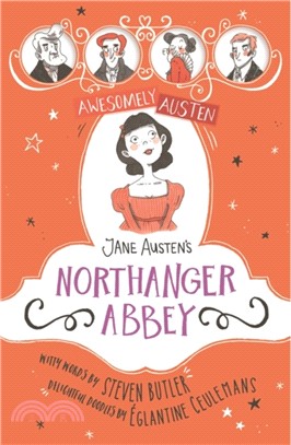 Awesomely Austen - Illustrated and Retold: Jane Austen's Northanger Abbey