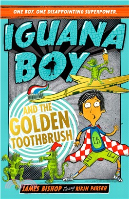 Iguana Boy and the Golden Toothbrush