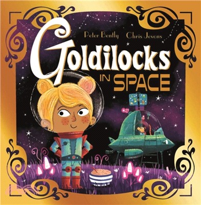 Futuristic Fairy Tales: Goldilocks in Space