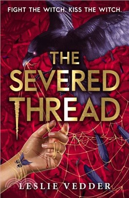 The Bone Spindle: The Severed Thread：Book 2