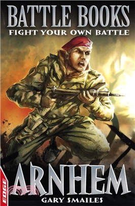 EDGE: Battle Books: Arnhem：Fight Your Own Battle