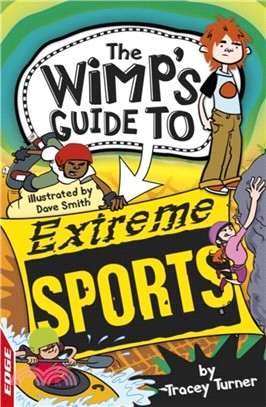 EDGE: The Wimp's Guide to: Extreme Sports