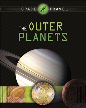 Space Travel Guides: The Outer Planets