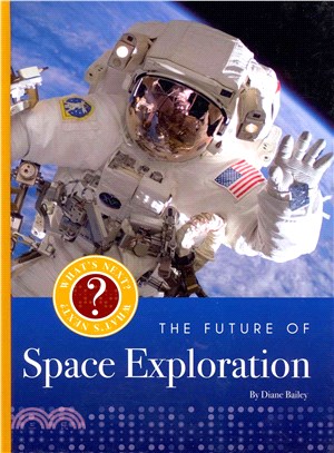What's Next? The Future Of...: Space Exploration