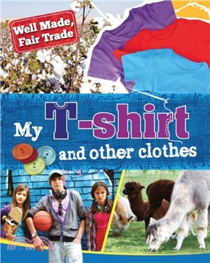 Well Made, Fair Trade: My T-shirt and other clothes