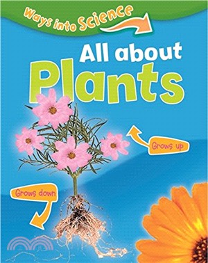 All About Plants (Ways Into Science)