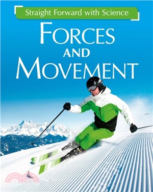Straight Forward with Science: Forces and Movement