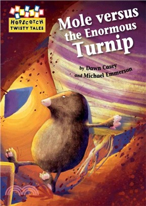 Hopscotch Twisty Tales: Mole Versus the Enormous Turnip