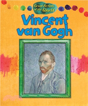 Great Artists of the World: Vincent van Gogh