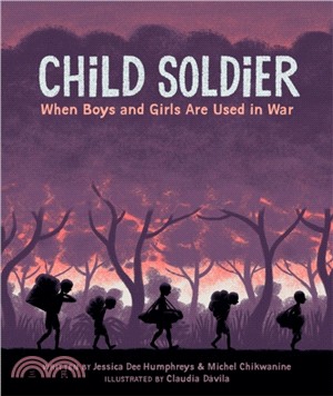 Child Soldier: When boys and girls are used in war