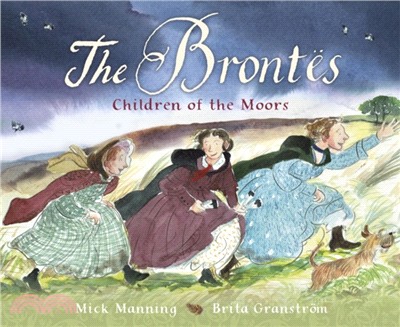 The Brontes - Children of the Moors：A Picture Book