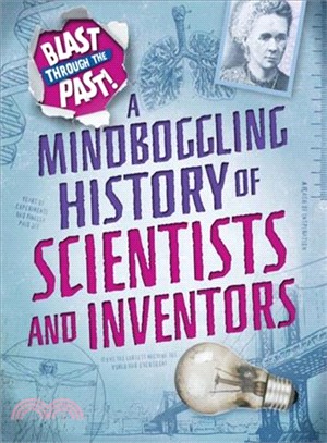 A Mindboggling History of Scientists and Inventors