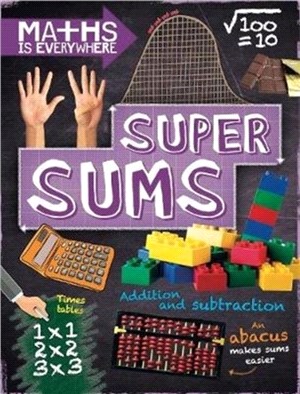 Maths is Everywhere: Super Sums：Addition, subtraction, multiplication and division