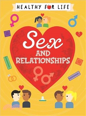 Healthy for Life ― Sex and Relationships