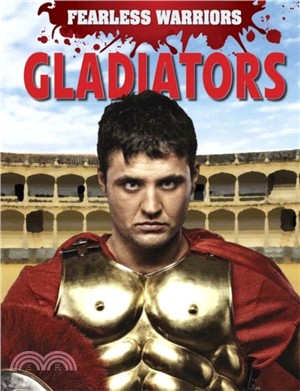 Fearless Warriors: Gladiators