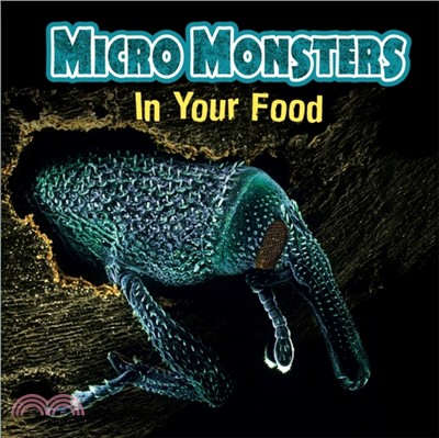 Micro Monsters: In Your Food