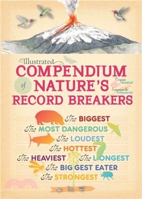 Illustrated Compendium of Nature's Record Breakers
