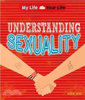 My Life, Your Life: Understanding Sexuality