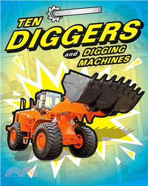 Cool Machines: Ten Diggers and Digging Machines