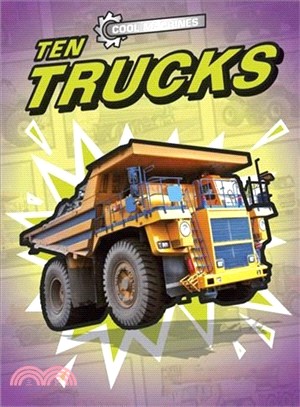 Cool Machines: Ten Trucks