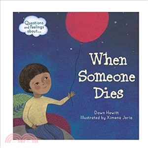 When someone dies (Questions and Feelings About)
