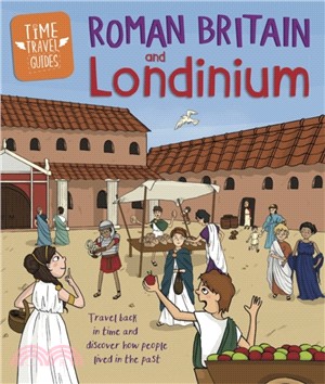 Time Travel Guides: Roman Britain and Londinium