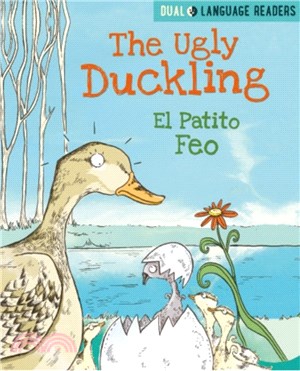 Dual Language Readers: The Ugly Duckling: El Patito Feo