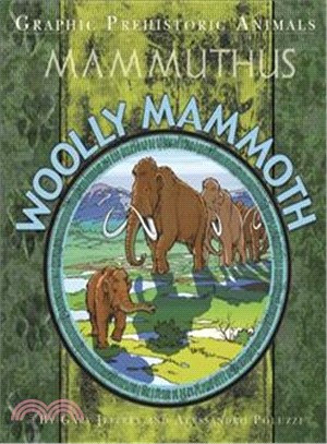 Graphic Prehistoric Animals：Woolly Mammoth