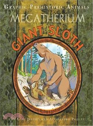 Graphic Prehistoric Animals：Giant Sloth