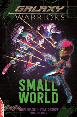 Galaxy Warriors : Small world /