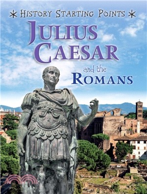 History Starting Points: Julius Caesar and the Romans