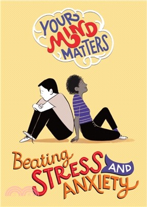 Your Mind Matters: Beating Stress and Anxiety