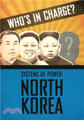 Who’s in Charge? Systems of Power: North Korea