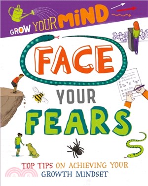 Grow Your Mind: Face Your Fears