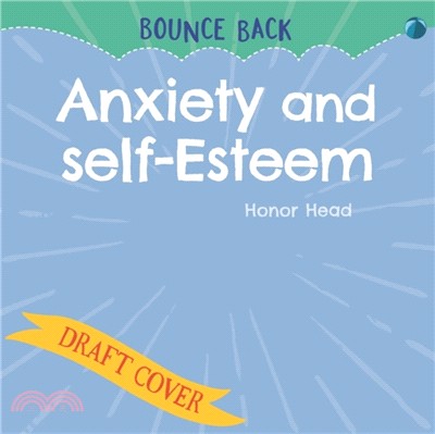 Bounce Back: Anxiety and Self-Esteem