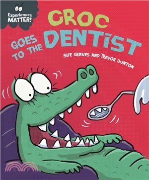 Experiences Matter: Croc Goes to the Dentist