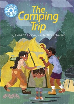 Reading Champion: The Camping Trip：Independent Reading Blue 4