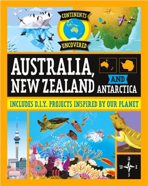 Continents Uncovered: Australia, New Zealand and Antarctica
