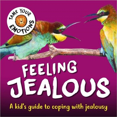 Tame Your Emotions: Feeling Jealous