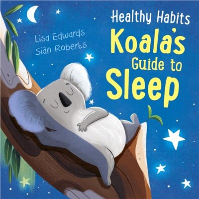 Healthy Habits: Koala's Guide to Sleep