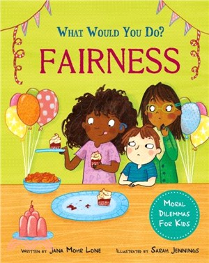 What would you do?: Fairness：Moral dilemmas for kids