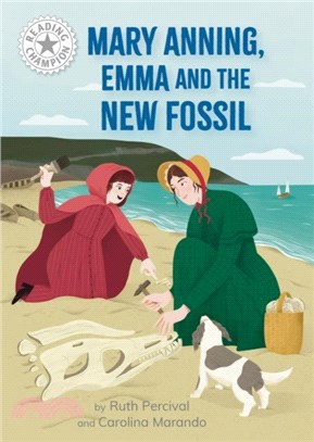 Reading Champion: Mary Anning, Emma and the new Fossil：Independent Reading White 10