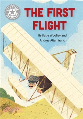 Reading Champion: The First Flight：Independent Reading White 10