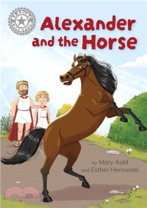 Reading Champion: Alexander and the Horse：Independent Reading White 10