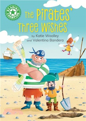 Reading Champion: The Pirates' Three Wishes：Independent Reading Green 5
