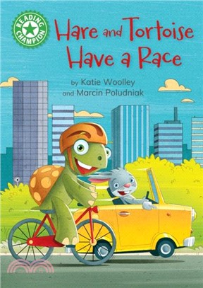 Reading Champion: Hare and Tortoise Have a Race：Independent Reading Green 5